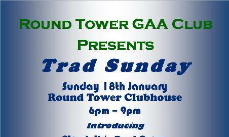 Trad Sunday at Round Tower GAA Club – January 18th