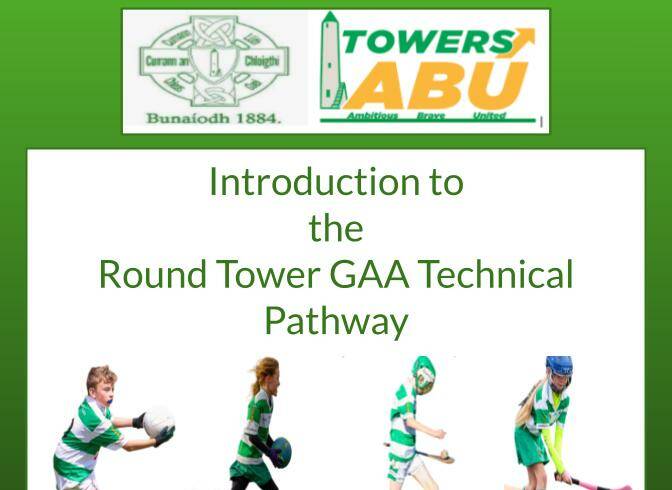 ROUND TOWER GAA CLUB – TECHNICAL PATHWAY